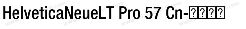 HelveticaNeueLT Pro 57 Cn字体转换
